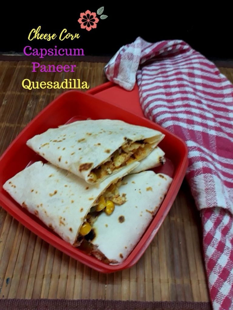 Corn Capsicum Paneer Quesadilla