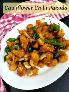 Cauliflower Chilli Pakoda