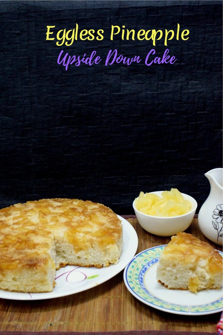 How to make Eggless Pineapple Upside Down Cake How to make Eggless Pineapple Upside Down Cake