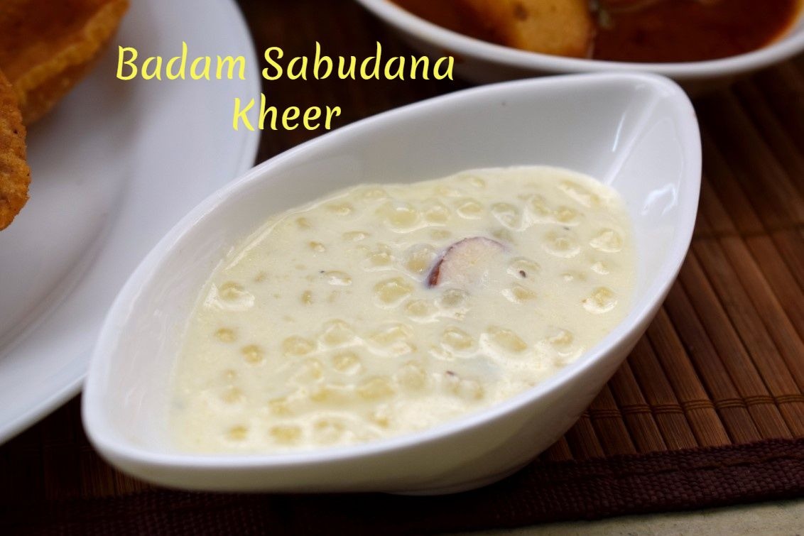 Badam Sabudana Kheer