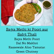 Bajra Methi ki Poori aur Sabji Thali